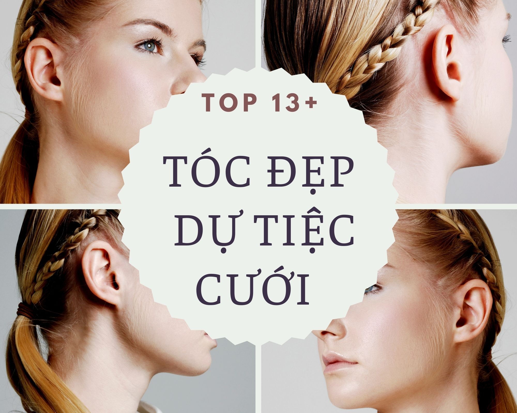 Top 13+ kiểu tóc đi đám cưới đẹp nhất cho nàng thêm sang trọng và quyến rũ 